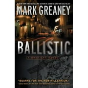 Pre-Owned Ballistic (Paperback 9780425244081) by Mark Greaney