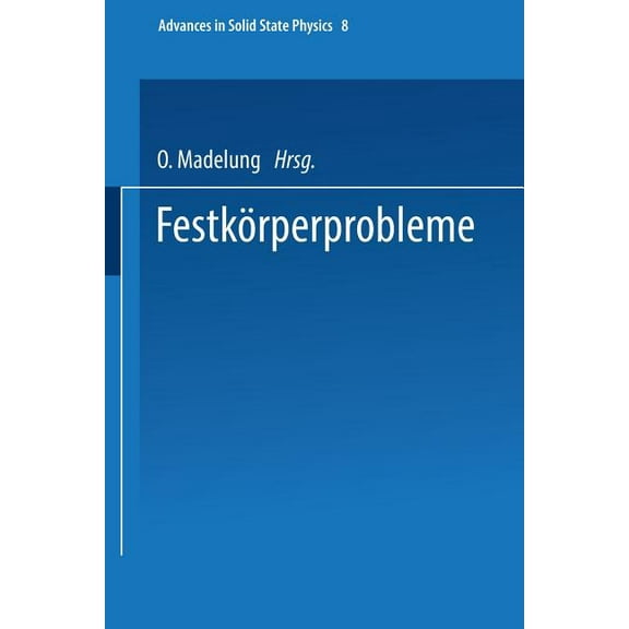 Advances in Solid State Physics Festkörperprobleme, Book 8, (Paperback)