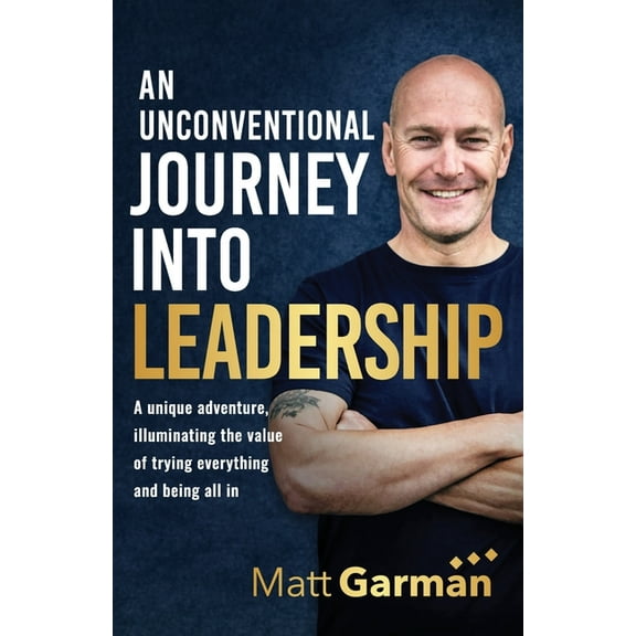 An Unconventional Journey Into Leadership, (Paperback)