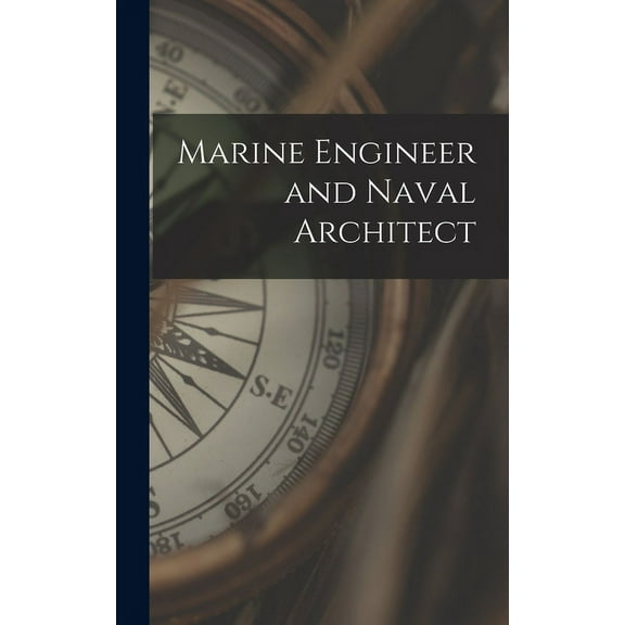 Marine Engineer and Naval Architect (Hardcover)