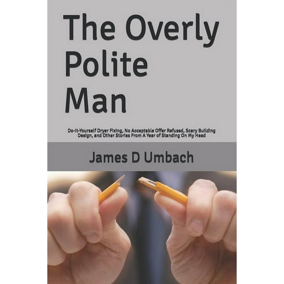 The Overly Polite Man (Paperback)