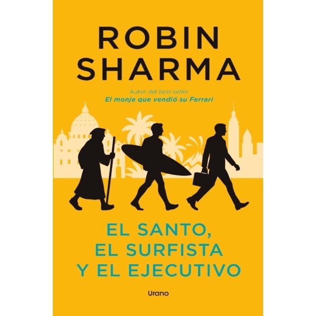 El santo, el surfista y el ejecutivo, de Sharma Robin, 2026