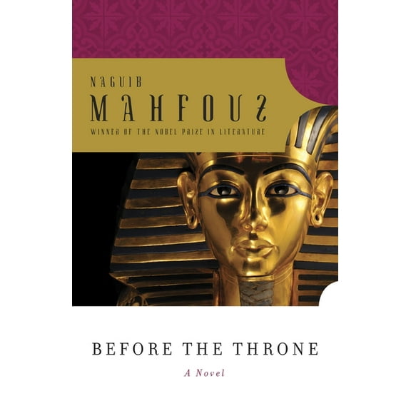 Before the Throne: Dialogues with Egypt's Great from Menes to Anwar Sadat, (Paperback)