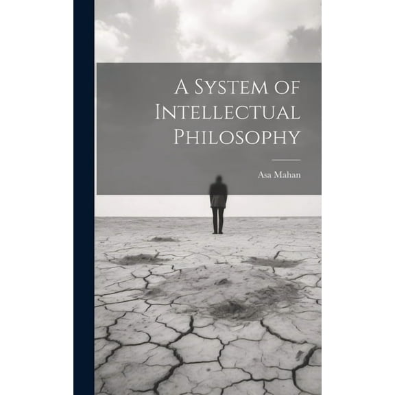 A System of Intellectual Philosophy (Hardcover)