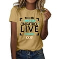 thumbnail image 1 of Camiseta Trust Me I Watch On Patrol Live Cop para mujer: camiseta informal de cuello redondo y manga corta, con divertido estampado para el verano, 1 of 4