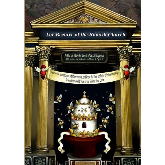 The Beehive of the Romish Church, (Paperback)
