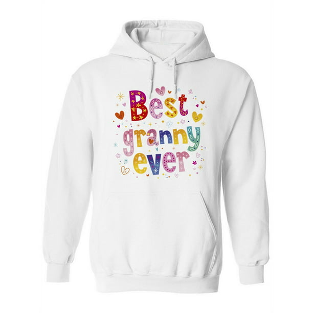 Best Granny Ever. Hoodie Women -Image by Shutterstock, Female Large