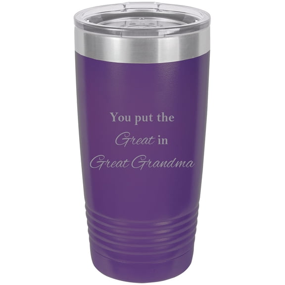 You Put The Great in Great Grandma Stainless Steel Engraved Insulated Tumbler 20 Oz Travel Coffee Mug, Purple