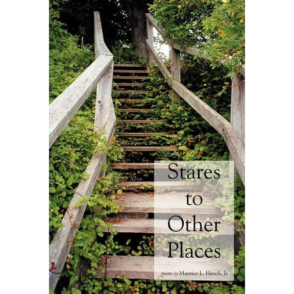 Stares to Other Places (Paperback) by Maurice L Hirsch
