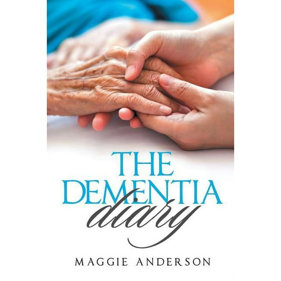 The Dementia Diary, (Paperback)