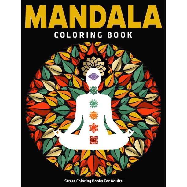 Mandala Coloring Book Stress Coloring Books For Adults 50 Beautiful Mandalas For Stress Relief And Relaxation Vol 1 Walmart Com Walmart Com