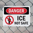 thumbnail image 5 of (2 Pack) Ice Not Safe OSHA Danger Sign 24 Inch X 18 Inch Indoor / Outdoor Rust-Free Aluminum Metal Signs for Workplace, Workshop, and Construction Site, Made in the USA, 5 of 8