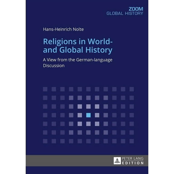 Zoom: Religions in World- And Global History : A View from the German-Language Discussion (Paperback)