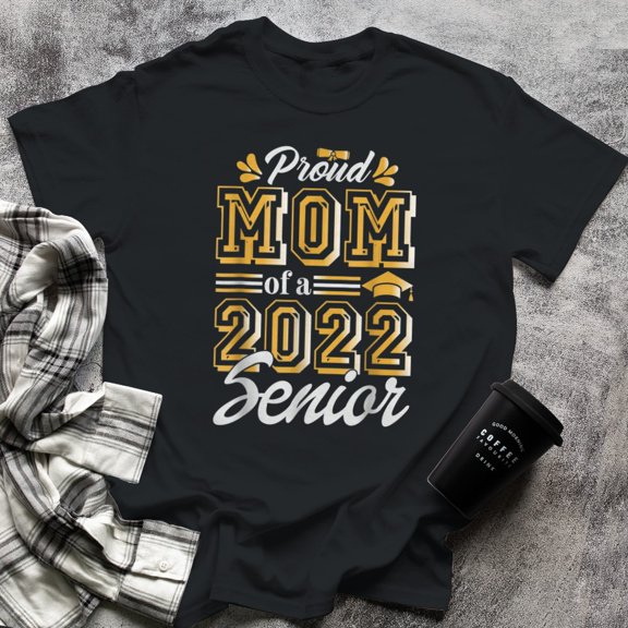 Funny Graduation Class of Proud Mom of a Senior (1), Small, Black