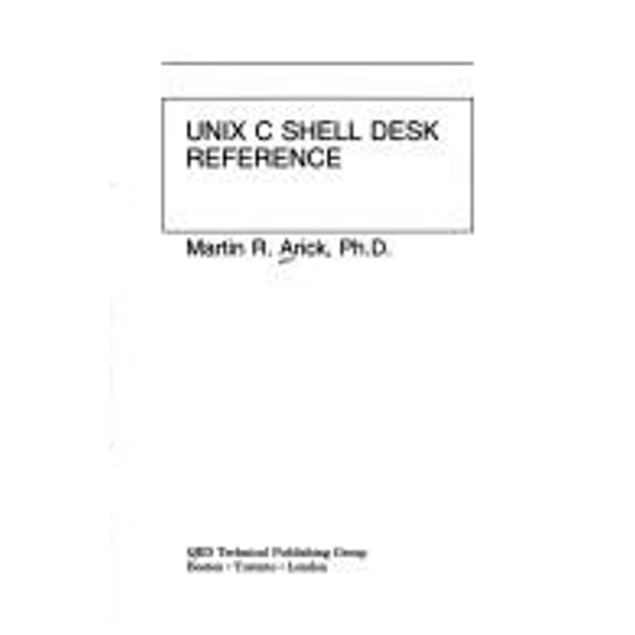 Pre-Owned Unix C Shell Desk Reference (Hardcover) 0894353284 9780894353284