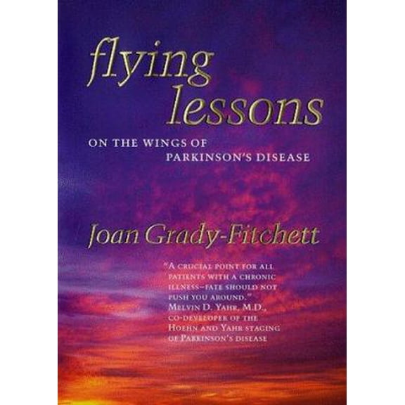 Pre-Owned Flying Lessons: On the Wings of Parkinson's Disease (Hardcover) 0312864906 9780312864903