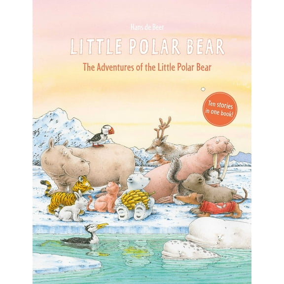 LITTLE POLAR BEAR: The Adventures of the Little Polar Bear (Series #12) (Hardcover)