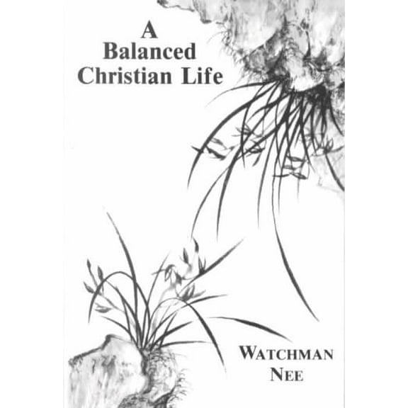 A Balanced Christian Life (Paperback)
