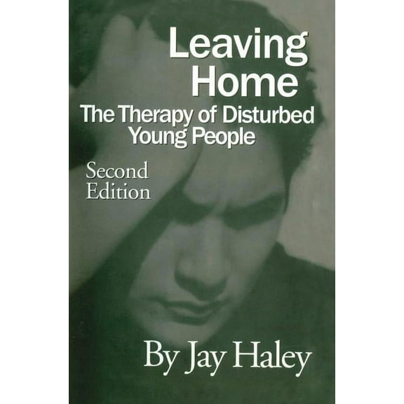 Leaving Home: The Therapy of Disturbed Young People, (Paperback)