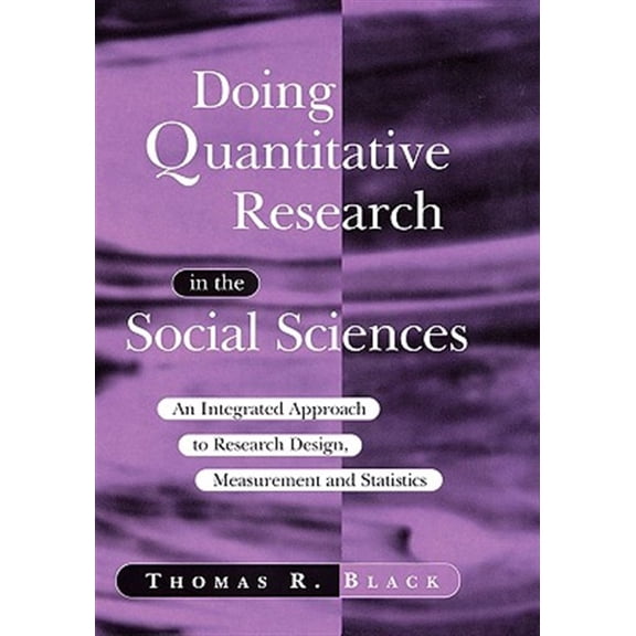 Pre-Owned Doing Quantitative Research in the Social Sciences: An Integrated Approach to Research Design, Measurement and Statistics (Hardcover)