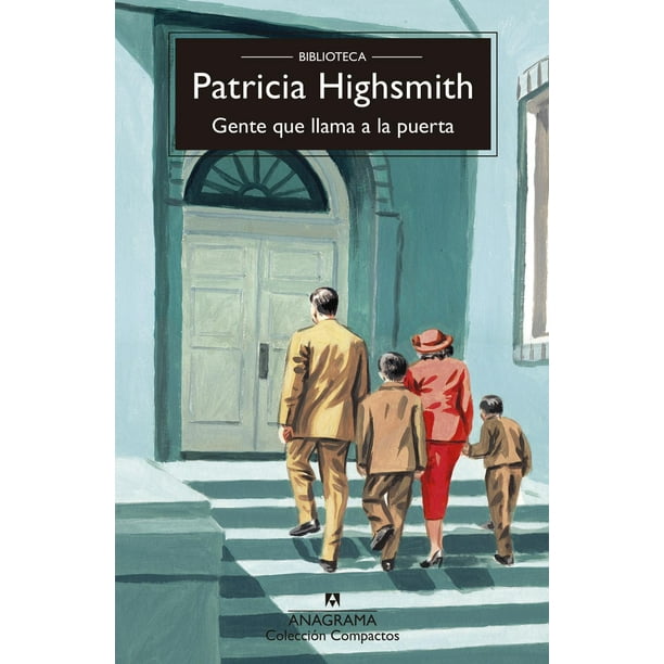 Libro Gente Que Llama A La Puerta Tapa Blanda, Autor Highsmith Patricia, Editorial Anagrama