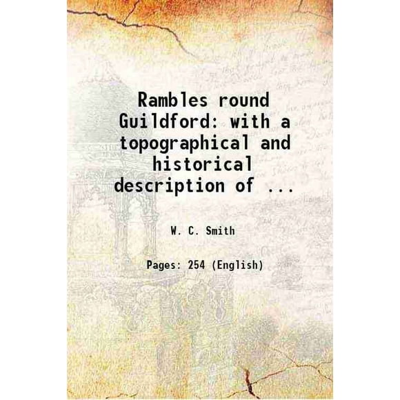 Rambles round Guildford with a topographical and historical description of ... 1828 [Hardcover]