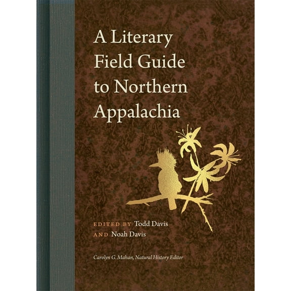 Wormsloe Foundation Nature Books A Literary Field Guide to Northern Appalachia, (Hardcover)