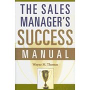 The Sales Manager's Success Manual (Hardcover) by Wayne M Thomas