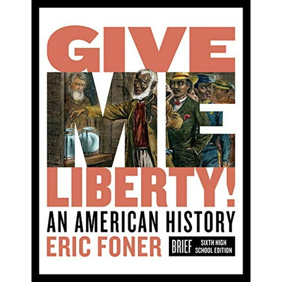 Pre-Owned Give Me Liberty!: An American History (Hardcover) 0393418596 9780393418590
