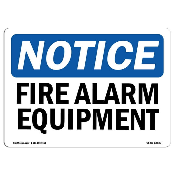 OSHA Notice Sign - Fire Alarm Equipment | Plastic Sign | Protect Your Business, Construction Site, Warehouse & Shop Area |  Made in the USA