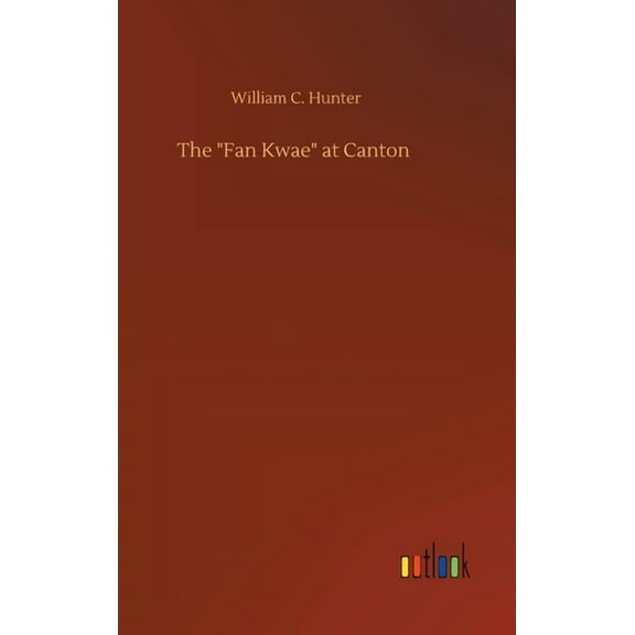 The "Fan Kwae" at Canton (Hardcover)