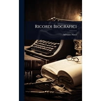 Ricordi Biografici, (Hardcover)