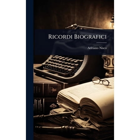 Ricordi Biografici, (Hardcover)
