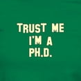 thumbnail image 3 of CafePress - Trust Me I'm A Ph.D. Women's Dark T Shirt - Women's Traditional Fit Dark T-Shirt, 3 of 4