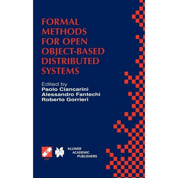 IFIP Advances in Information and Communi Formal Methods for Open Object-Based Distributed Systems: Ifip Tc6 / Wg6.1 Third International Conference on Formal Meth, Book 10, (Hardcover)