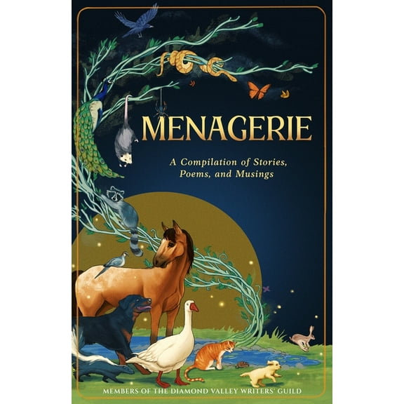 Menagerie: A Compilation of Stories, Poems, and Musings, (Paperback)