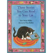 Pre-Owned Three Stories You Can Read to Your Cat (Paperback 9780395957523) by Sara Swan Miller