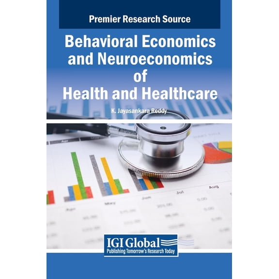 Behavioral Economics and Neuroeconomics of Health and Healthcare, (Hardcover)