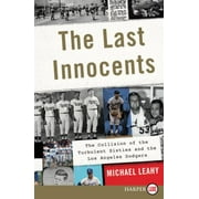 The Last Innocents : The Collision of the Turbulent Sixties and the Los Angeles Dodgers, Used [Paperback]