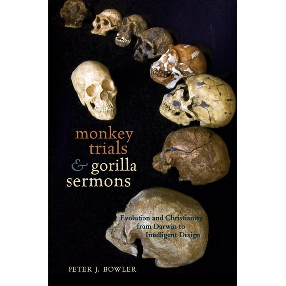 New Histories of Science, Technology, an Monkey Trials and Gorilla Sermons: Evolution and Christianity from Darwin to Intelligent Design, Book 14, (Paperback)