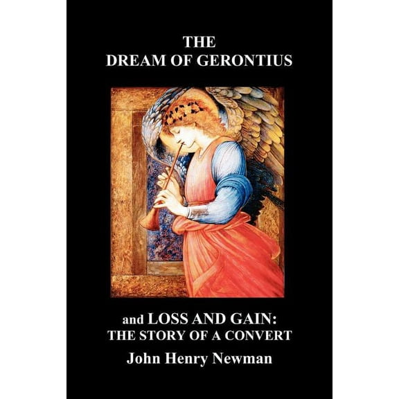 The Dream of Gerontius and Loss and Gain: The Story of a Convert, (Paperback)