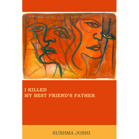 I Killed My Best Friend's Father - eBook (Best Selling Female Fiction Authors)
