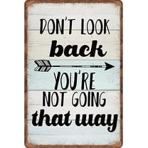 Metal Vintage Tin Sign Don‘t Look Back You‘re Not Going That Way For Home Office Coffee Bar Club Pub Metal Sign Funny Home Decor 12x8 Inch