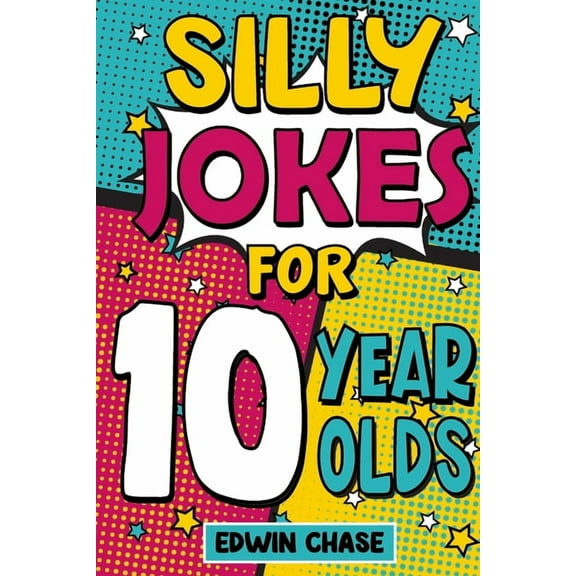 Silly Jokes For 10 Year Olds, (Paperback)
