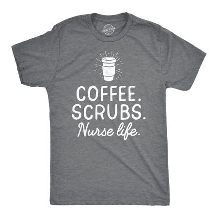 Mens Coffee Scrubs Nurse Life Tshirt Cute Medical Profession (Best Scrubs For Male Nurses)