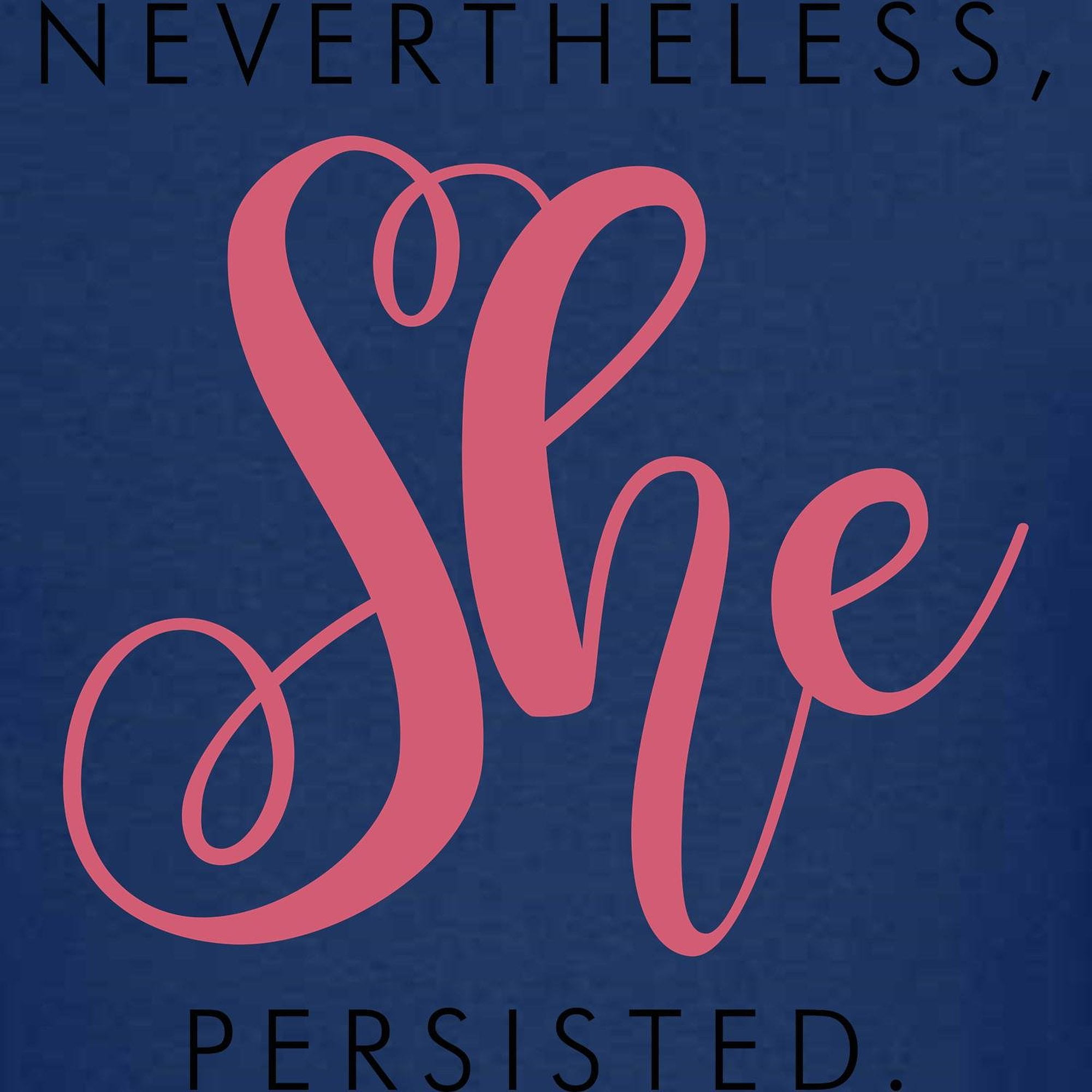 Nevertheless, She Persisted. Vinyl Sticker - Bumper Or Decal In 3x3 Or 5x5 Inch Sizes - View #10