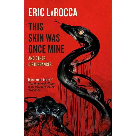 This Skin Was Once Mine and Other Disturbances, (Paperback)