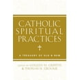 thumbnail image 2 of Catholic Spiritual Practices : A Treasury of Old and New (Hardcover), 2 of 2