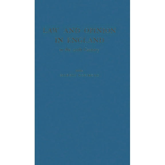 Law and Opinion in England in the Twentieth Century, (Hardcover)