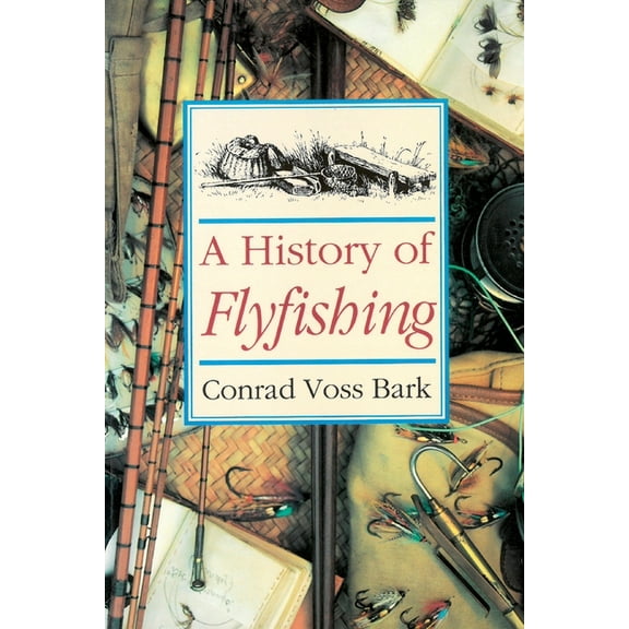 History of Flyfishing (Paperback)